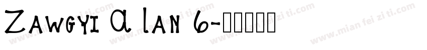 Zawgyi A Lan 6字体转换